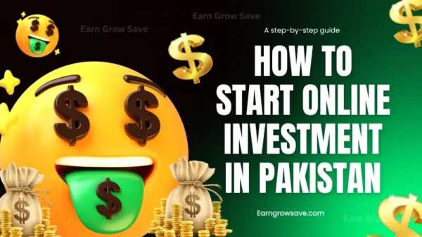 How to start online investment in Pakistan easily