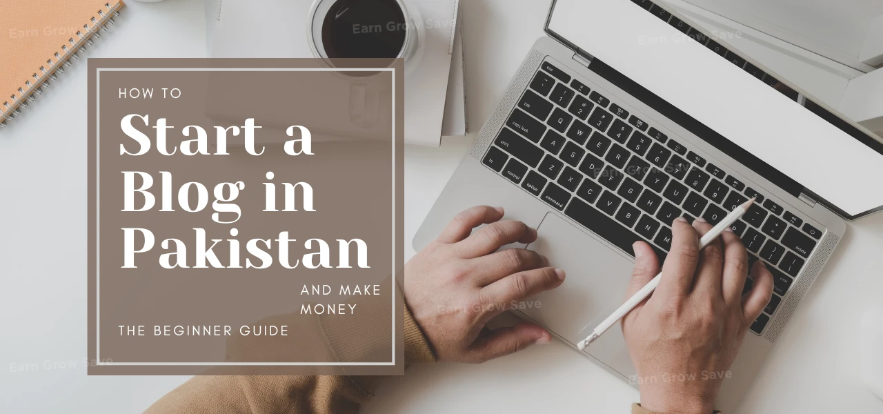 How to Start a Blog in Pakistan